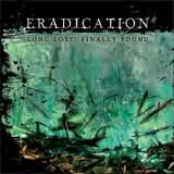 Eradication (FIN) : Long Lost Finally Found